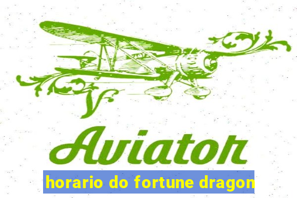 horario do fortune dragon